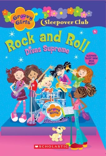 Groovy Girls Sleepover Club #4:: Rock and Roll: Divas Supreme