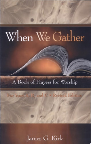When We Gather, Revised Edition: A Book of Prayers for Worship