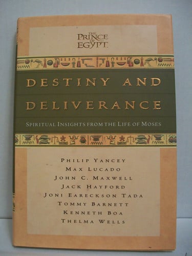 Destiny and Deliverance: Spiritual Insights from the Life of Moses ("Prince of Egypt")