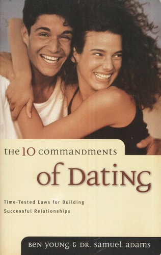 The Ten Commandments of Dating
