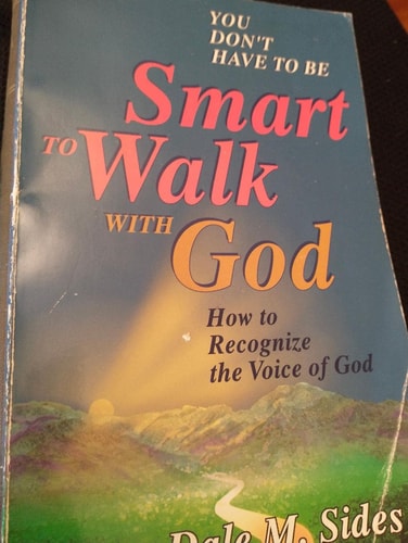 You Don't Have to Be Smart to Walk with God: How to Recognize the Voice of God