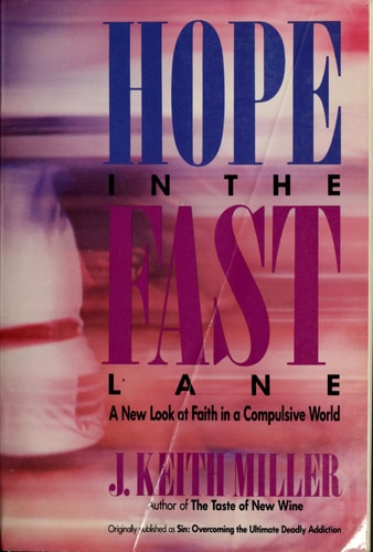 Hope in the Fast Lane: A New Look at Faith in a Compulsive World