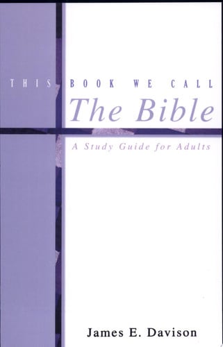 This Book We Call the Bible: A Study Guide for Adults