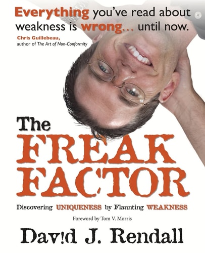 The Freak Factor: Discovering Uniqueness by Flaunting Weakness