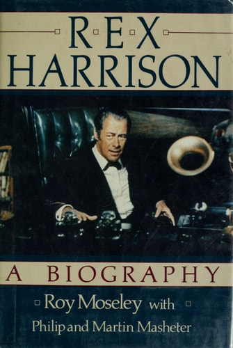 Rex Harrison: The First Biography