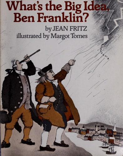 What's the Big Idea, Ben Franklin?