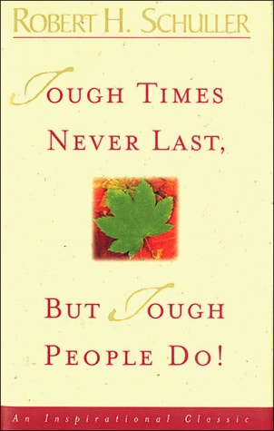 Tough Times Never Last