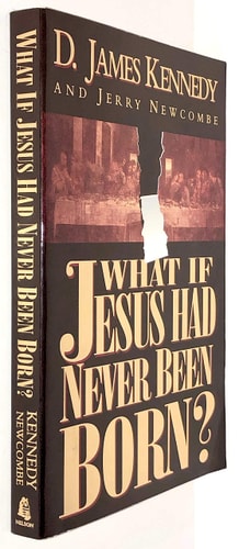What If Jesus Had Never Been Born?: The Positive Impact of Christianity in History