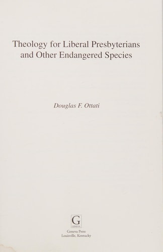 Theology for Liberal Presbyterians and Other Endangered Species