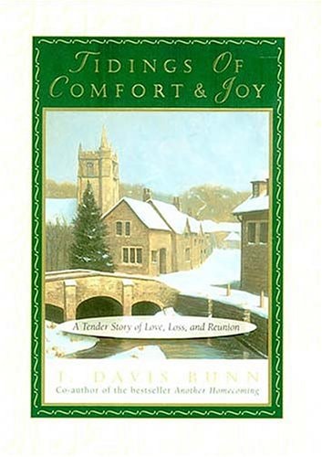 Tidings Of Comfort and Joy: A Tender Story Of Love, Loss, And Reunion