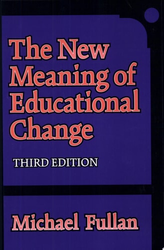 The New Meaning of Educational Change