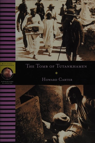 The Tomb of Tutankhamen (National Geographic Adventure Classics)