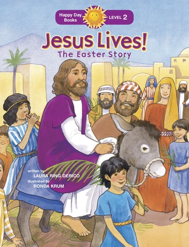 Jesus Lives! the Easter Story: The Easter Story (Happy Day)