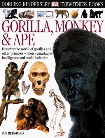 Eyewitness Books : Gorilla, Monkey & Ape