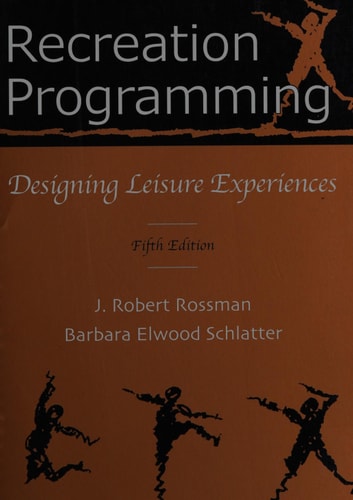 Recreation Programming: Designing Leisure Experiences
