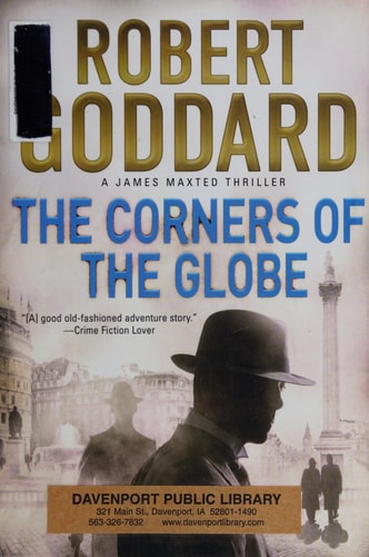 The Corners of the Globe: A James Maxted Thriller