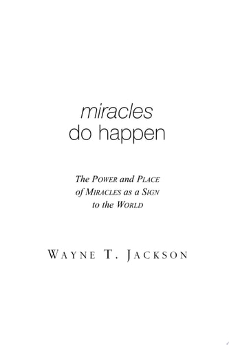 Miracles Do Happen: The Power and Place of Miracles as a Sign to the World