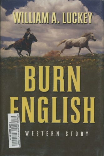Burn English: A Western Story (Five Star Western Series)