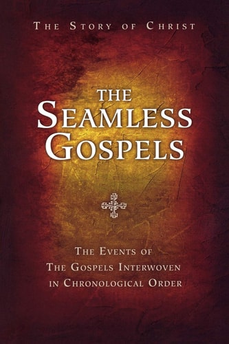 The Seamless Gospels: The Story of Christ