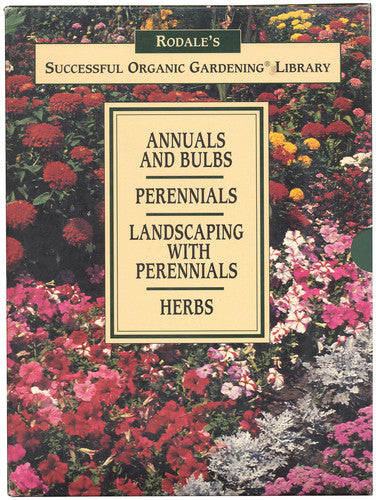 Rodale's Successful Organic Gardening Library (Rodale's Successful Organic Gardening, Perennials, Annuals & Bulbs, Herbs, Landscaping with Perennials)