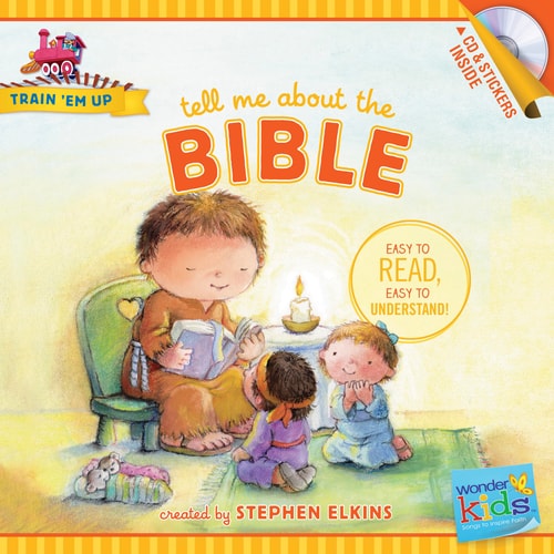 Tell Me about the Bible (Train 'Em Up)