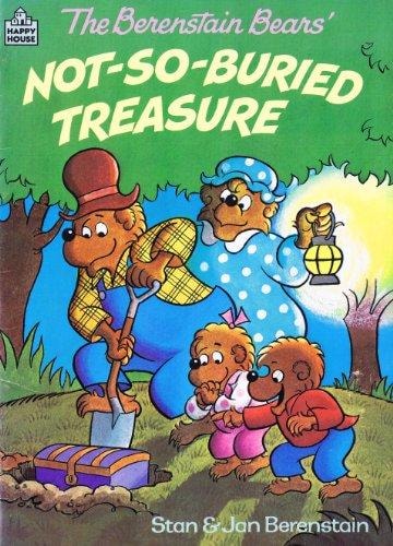 The Berenstain Bears' Not-So-Buried Treasure (Happy House Book)