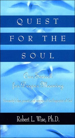 Quest for the Soul: Our Search for Deeper Meaning