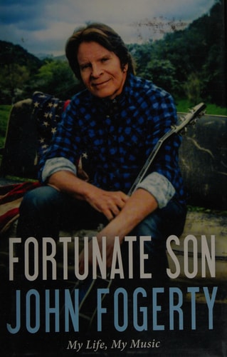 Fortunate Son: My Life, My Music