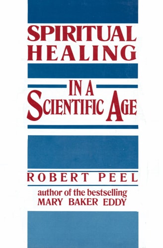 Spiritual Healing in a Scientific Age