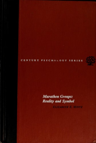 Marathon groups;: Reality and symbol, (The Century psychology series)