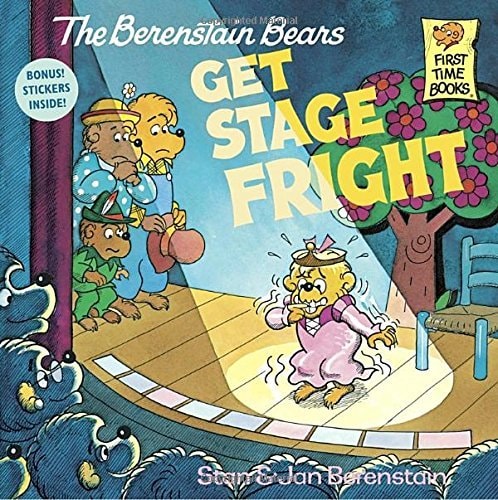 The Berenstain Bears Get Stage Fright by Stan Berenstain (1986-08-12)