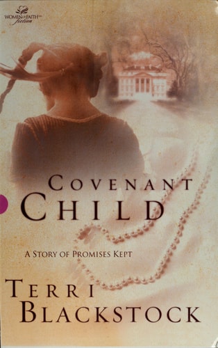Covenant Child (Women of Faith Fiction)