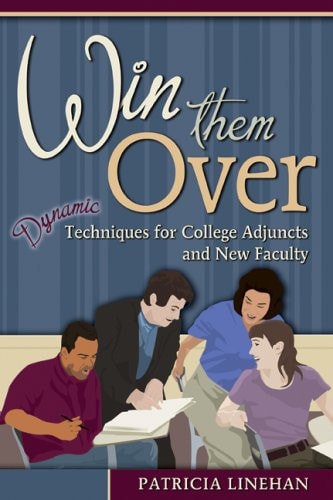 Win Them Over: Dynamic Techniques for College Adjuncts and New Faculty