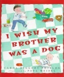 I Wish My Brother Was a Dog