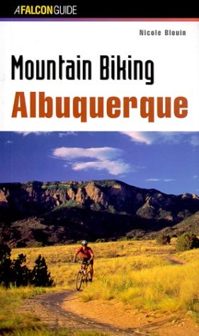 Mountain Biking Albuquerque (Regional Mountain Biking Series)