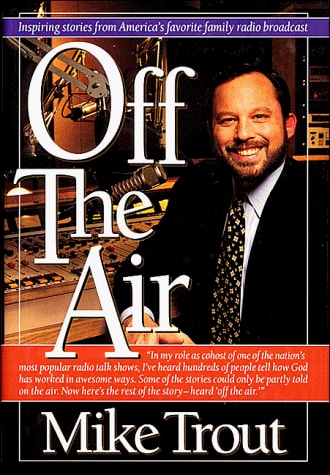 Off the Air: Inspiring Stories from America's Favorite Family Radio Broadcast
