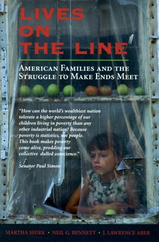 Lives On The Line: American Families And The Struggle To Make Ends Meet