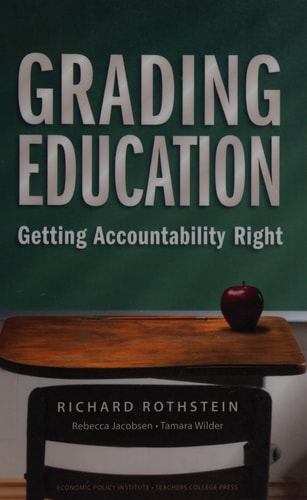 Grading Education: Getting Accountability Right
