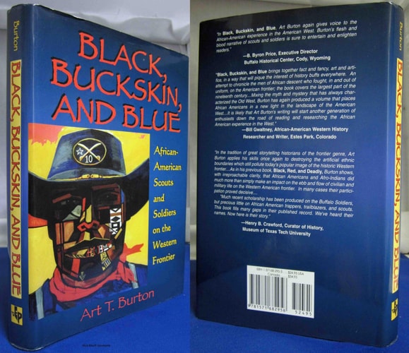 Black, Buckskin, and Blue: African-American Scouts and Soldiers on the Western Frontier