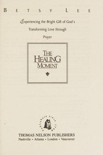The Healing Moment