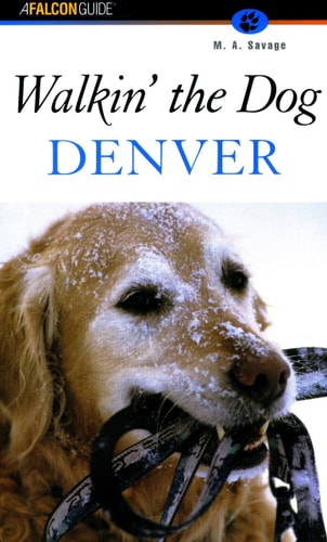 Walkin' the Dog Denver (Falcon Guides Walking)