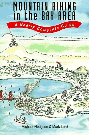 Mountain Biking in the Bay Area: A Nearly Complete Guide
