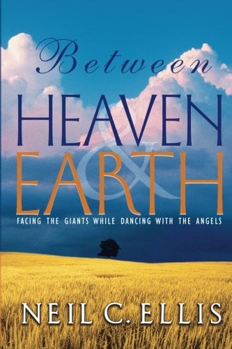 Between Heaven & Earth: Facing Giants While Dancing with the Angels