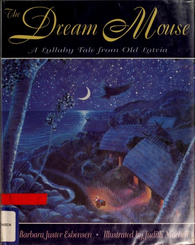 The Dream Mouse: A Lullaby Tale from Old Latvia
