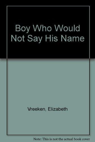 Boy Who Would Not Say His Name