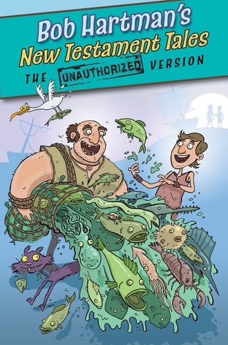 New Testament Tales (The Unauthorized Version)
