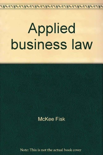 Applied business law;: Business law applied to problems of the individual as citizen, consumer, and employee