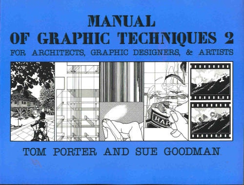 Manual of Graphic Techniques 2; for Architects, Graphic Designers, and Artists
