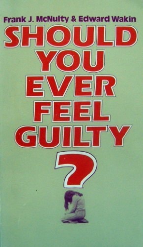 Should you ever feel guilty? (A Deus book)