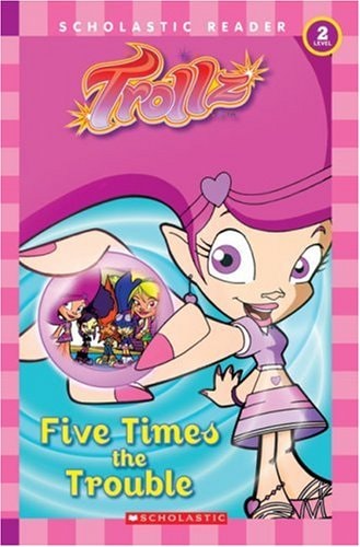 Five Times The Trouble (Trollz)